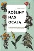Rośliny nas ocalą